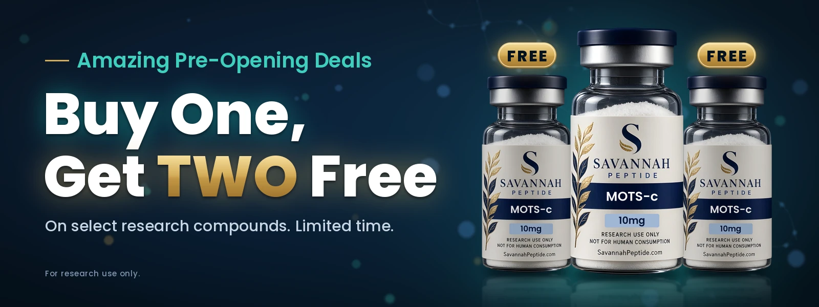 Amazing Pre-Opening Deals: Buy One, Get TWO Free on select research compounds